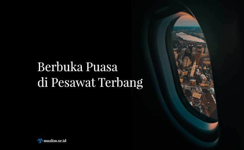 Berbuka Puasa di Pesawat Terbang