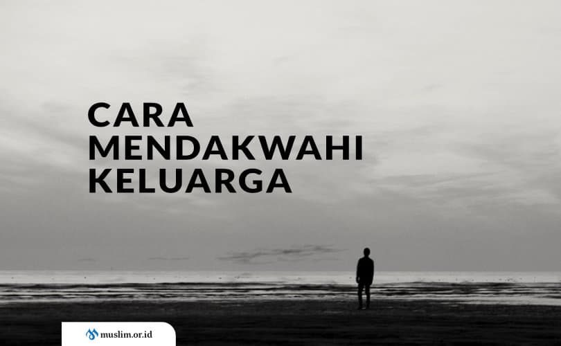 Cara Mendakwahi Keluarga Yang Berbuat Syirik