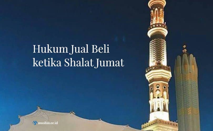 Hukum Jual Beli ketika Shalat Jumat