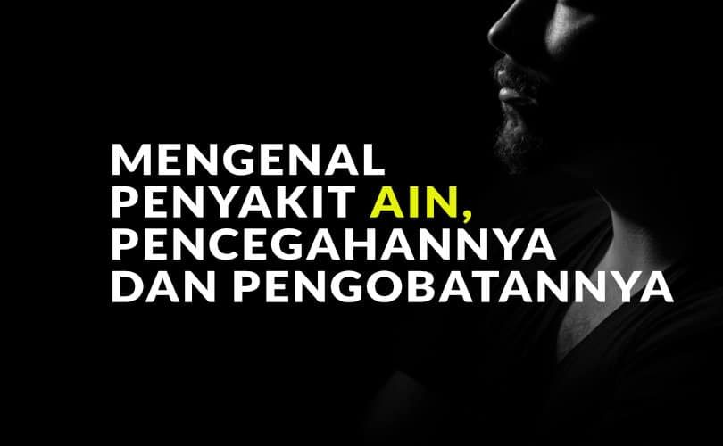 Mengenal Penyakit Ain, Pencegahannya dan Pengobatannya