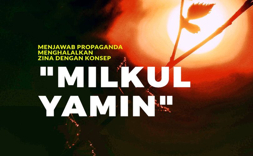 Menjawab Propaganda Menghalalkan Zina Dengan Konsep “Milkul Yamin”
