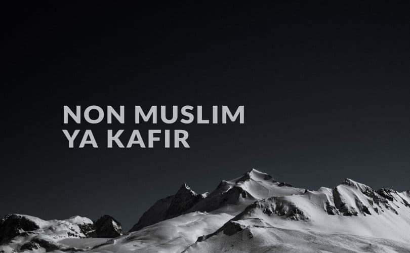Non Muslim ya Kafir