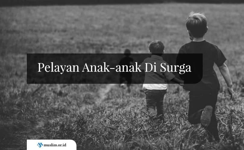 Pelayan Anak-Anak Di Surga