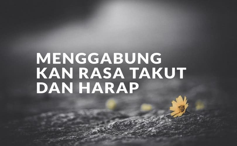 Seorang Mukmin Menggabungkan Rasa Takut dan Harap pada Dirinya