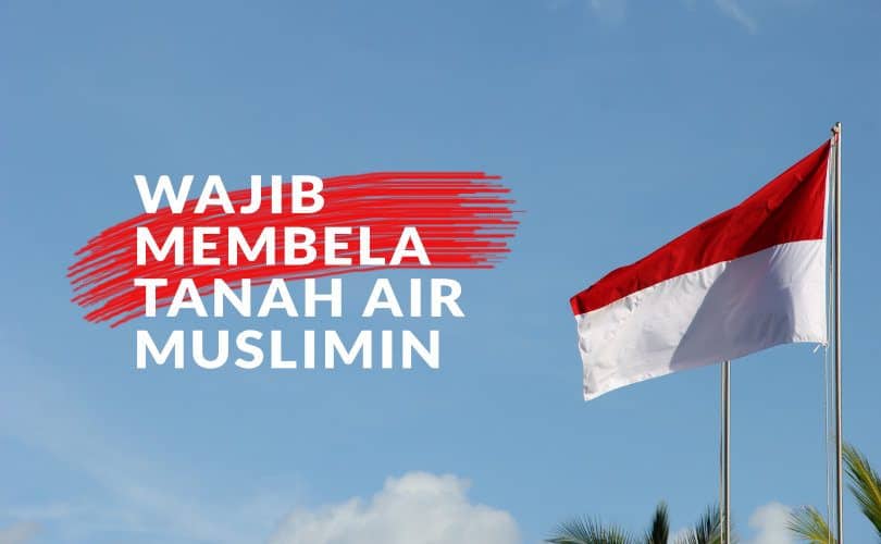 Wajib Membela Tanah Air Kaum Muslimin
