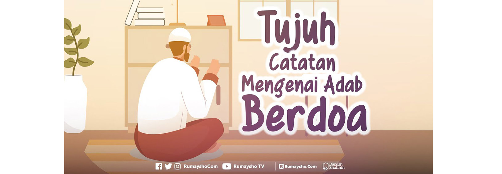 7 Catatan Mengenai Adab Berdo'a