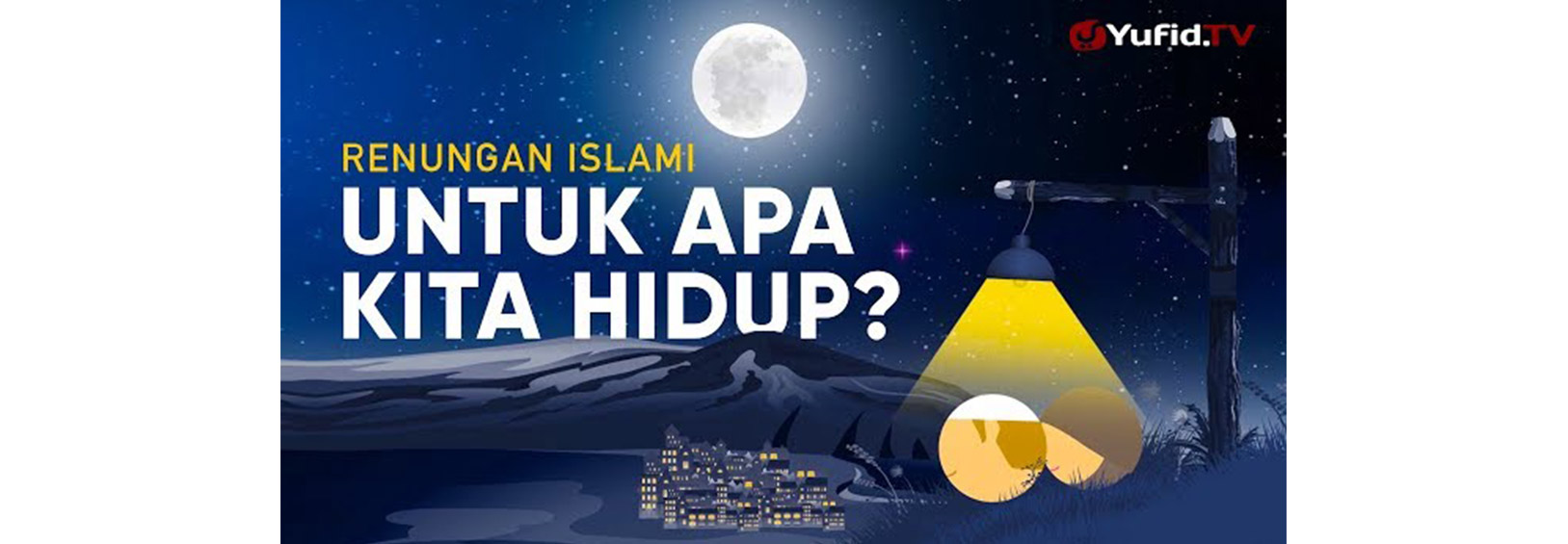 Untuk Apa Kita Hidup
